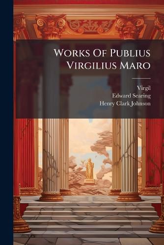 Cover image for Works Of Publius Virgilius Maro