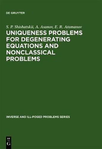 Cover image for Uniqueness Problems for Degenerating Equations and Nonclassical Problems