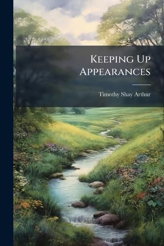 Cover image for Keeping Up Appearances
