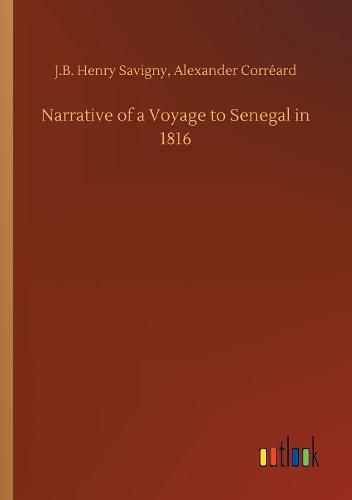 Narrative of a Voyage to Senegal in 1816