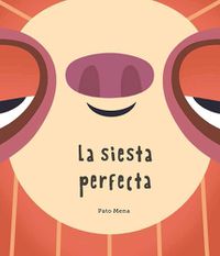 Cover image for La siesta perfecta (Junior Library Guild Selection)