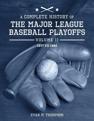 A Complete History of the Major League Baseball Playoffs