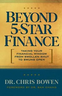 Cover image for Beyond 5-Star Finance: Taking Your Financial Window from Swollen Shut to Swung Open