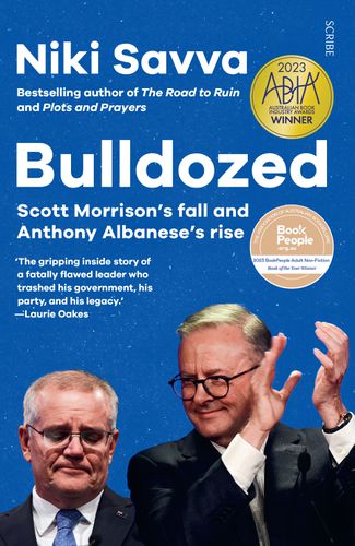 Cover image for Bulldozed: Scott Morrison's Fall and Anthony Albanese's Rise