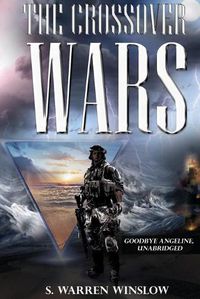 Cover image for The Crossover Wars: Goodbye Angeline, Unabridged