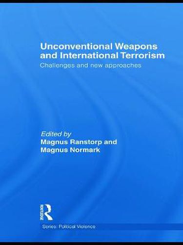 Cover image for Unconventional Weapons and International Terrorism: Challenges and New Approaches