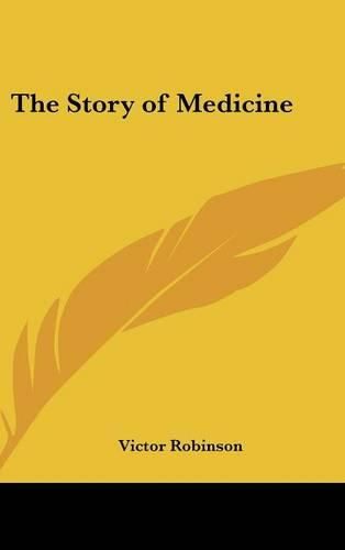 Cover image for The Story of Medicine