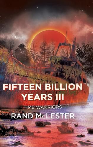 Cover image for Fifteen Billion Years III: Time Warriors