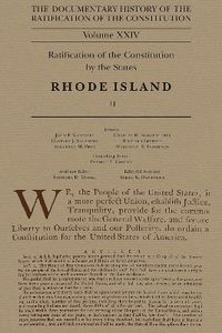 Cover image for Documentary History of the Ratification of the Constitution, Volume 24: Ratification of the Constitution by the States: Rhode Island, No. 1volume 24