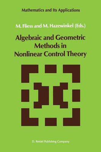 Algebraic and Geometric Methods in Nonlinear Control Theory