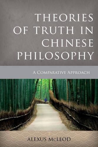 Cover image for Theories of Truth in Chinese Philosophy: A Comparative Approach