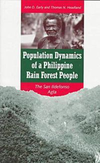 Cover image for Population Dynamics of a Philippine Rain Forest People: The San Ildefonso Agta