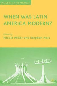 Cover image for When Was Latin America Modern?