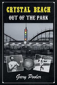 Cover image for Crystal Beach: Out of the Park