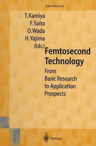 Cover image for Femtosecond Technology: From Basic Research to Application Prospects