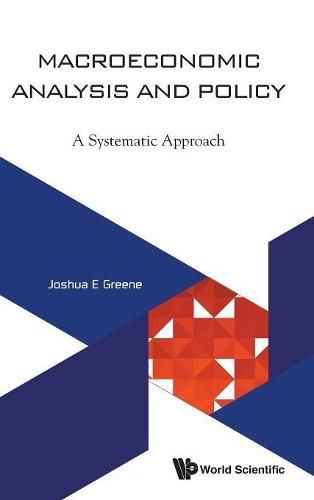 Cover image for Macroeconomic Analysis And Policy: A Systematic Approach