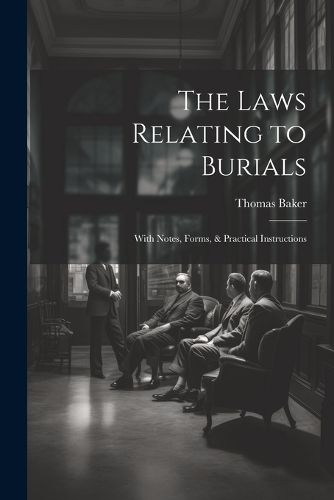 The Laws Relating to Burials