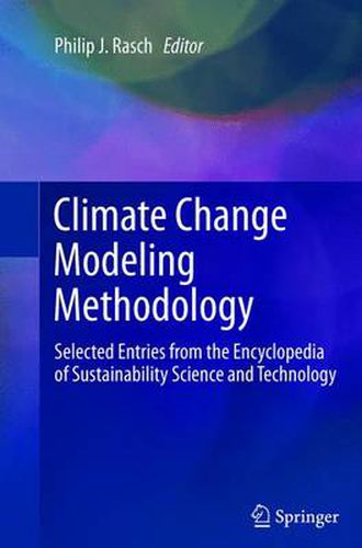 Cover image for Climate Change Modeling Methodology: Selected Entries from the Encyclopedia of Sustainability Science and Technology