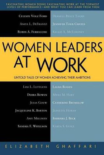 Cover image for Women Leaders at Work: Untold Tales of Women Achieving Their Ambitions