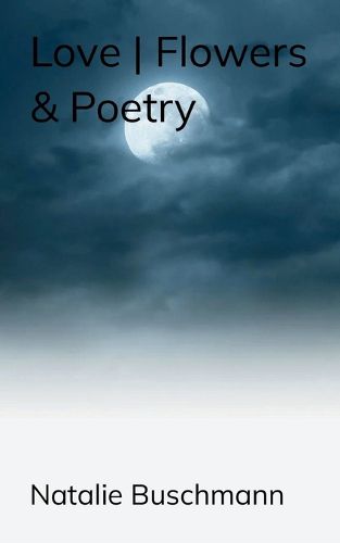 Cover image for Love Flowers & Poetry