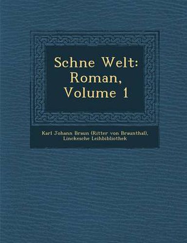 Cover image for Sch Ne Welt: Roman, Volume 1