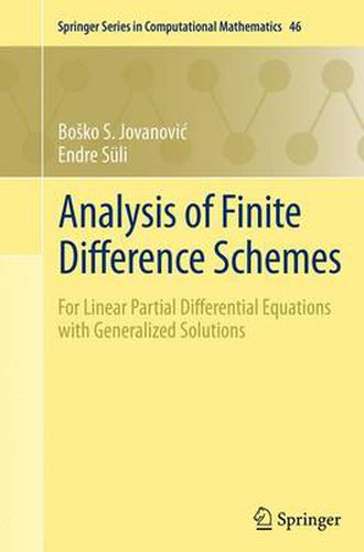 Cover image for Analysis of Finite Difference Schemes: For Linear Partial Differential Equations with Generalized Solutions