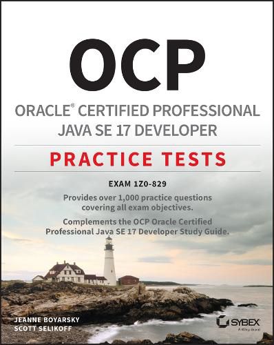 Cover image for OCP Oracle Certified Professional Java SE 17 Developer Practice Tests: Exam 1Z0-829