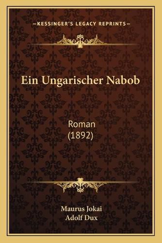 Ein Ungarischer Nabob: Roman (1892)