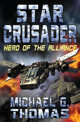 Cover image for Star Crusader: Hero of the Alliance