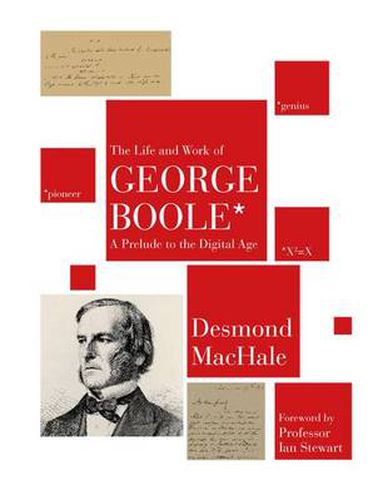 Cover image for The Life and Work of George Boole: A Prelude to the Digital Age