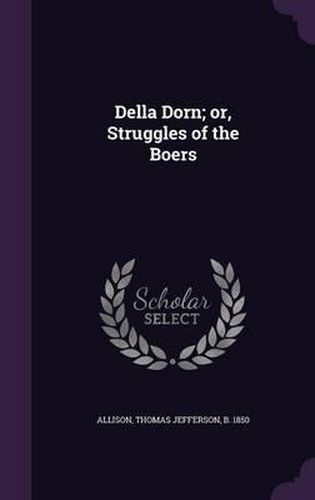 Cover image for Della Dorn; Or, Struggles of the Boers