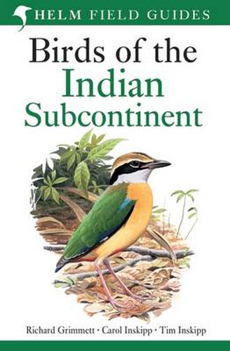 Birds of the Indian Subcontinent: India, Pakistan, Sri Lanka, Nepal, Bhutan, Bangladesh and the Maldives