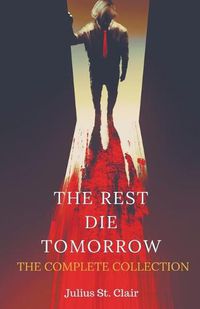 Cover image for The Rest Die Tomorrow
