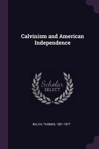 Cover image for Calvinism and American Independence