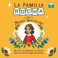 Cover image for La Familia Rocha: Maria Guadalupe