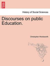 Cover image for Discourses on Public Education.