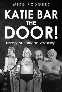 Cover image for Katie Bar The Door!