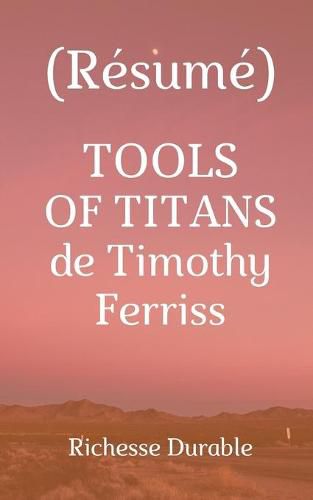 (Resume) TOOLS OF TITANS de Timothy Ferriss