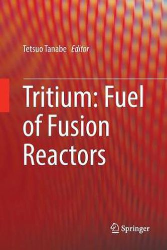 Cover image for Tritium: Fuel of Fusion Reactors
