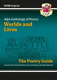 Cover image for New GCSE English AQA Poetry Guide - Worlds & Lives Anthology inc. Online Edition, Audio & Quizzes