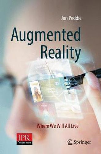 Cover image for Augmented Reality: Where We Will All Live