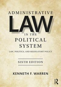 Cover image for Administrative Law in the Political System: Law, Politics, and Regulatory Policy