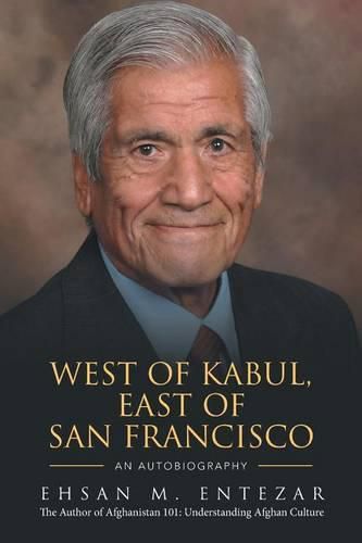 Cover image for West of Kabul, East of San Francisco: An Autobiography