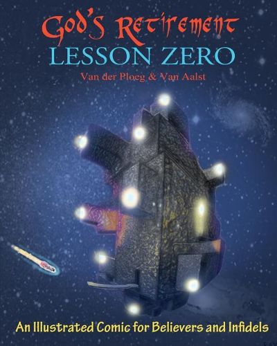 Cover image for God's Retirement - Lesson Zero: An Illustrated Comic for Believers and Infidels