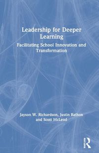 Cover image for Leadership for Deeper Learning: Facilitating School Innovation and Transformation