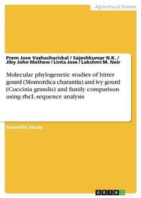 Cover image for Molecular phylogenetic studies of bitter gourd (Momordica charantia) and ivy gourd (Coccinia grandis) and family comparison using rbcL sequence analysis