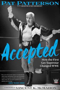 Cover image for Accepted: How the First Gay Superstar Changed WWE