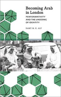 Cover image for Becoming Arab in London: Performativity and the Undoing of Identity