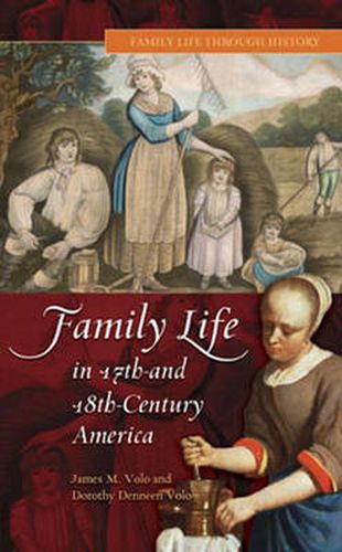 Cover image for Family Life in 17th- and 18th-Century America