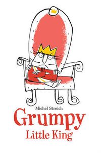 Cover image for Grumpy Little King